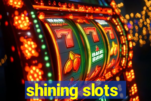 shining slots