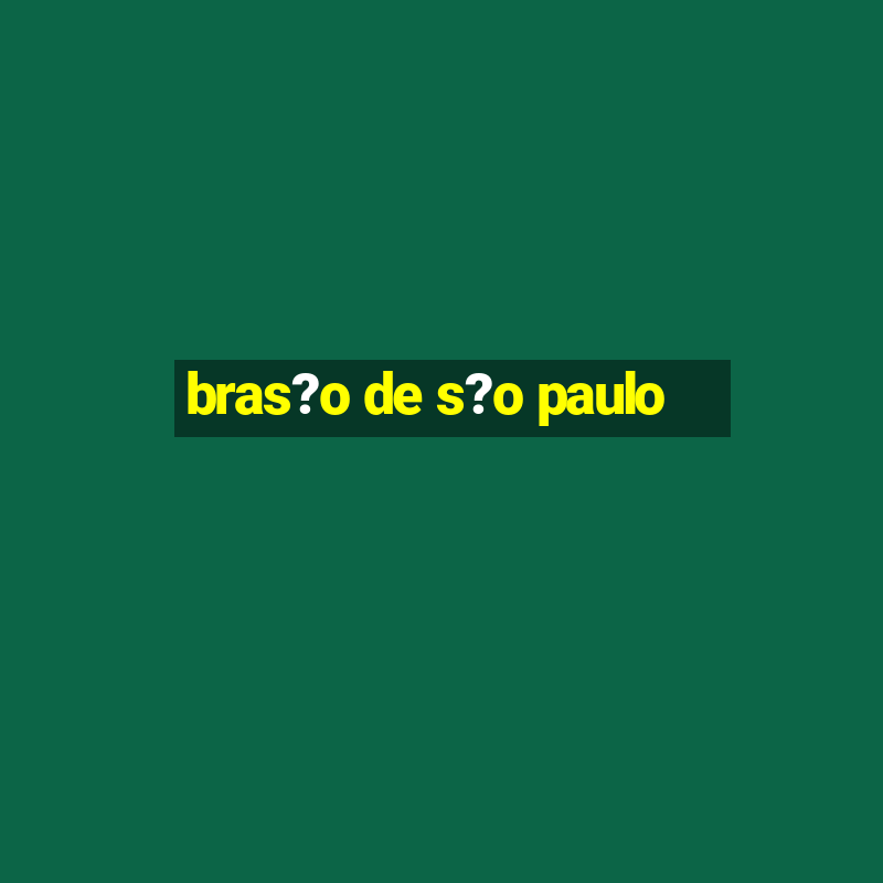 bras?o de s?o paulo