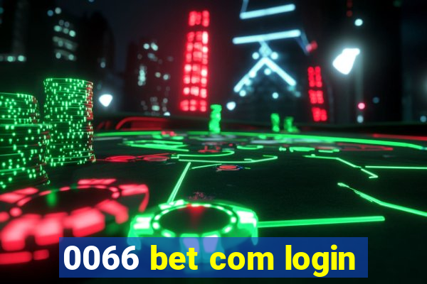 0066 bet com login