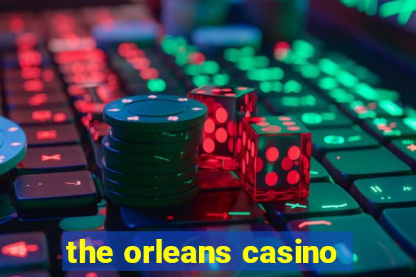 the orleans casino