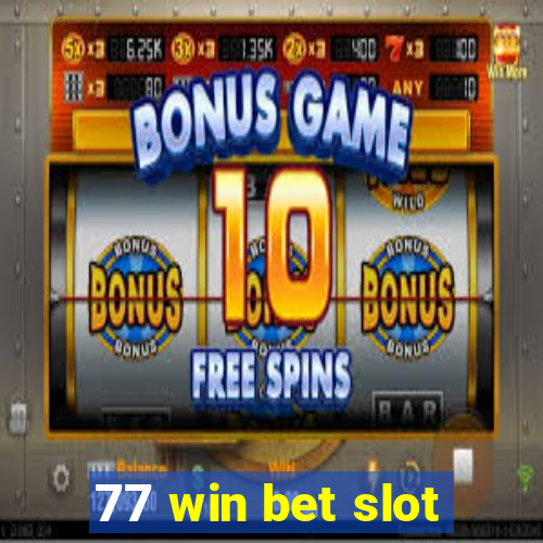 77 win bet slot