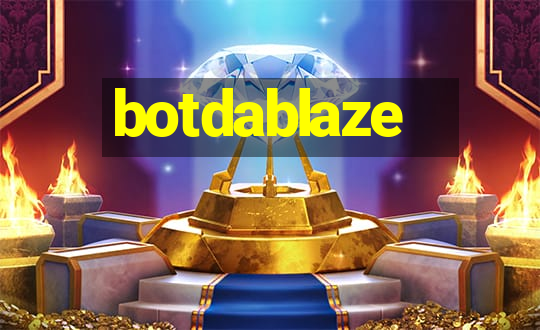 botdablaze