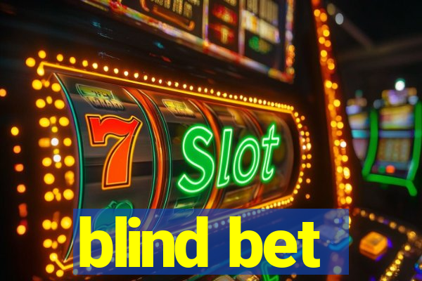 blind bet