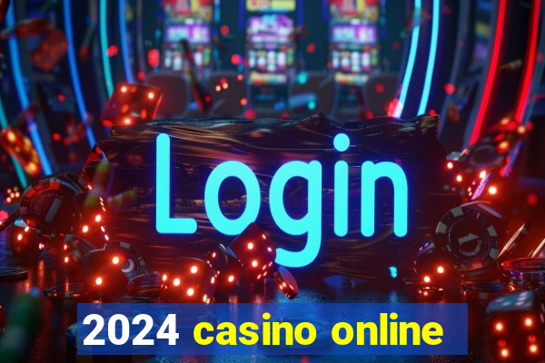 2024 casino online