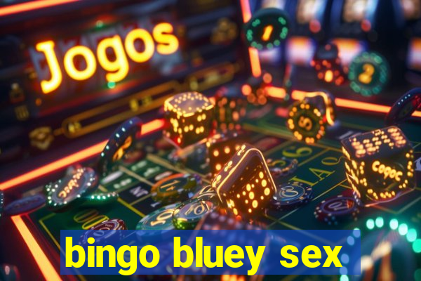 bingo bluey sex