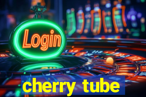 cherry tube