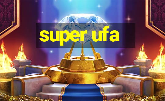 super ufa