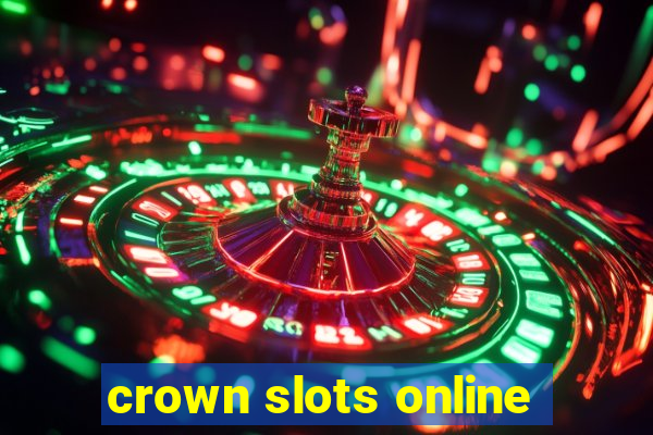 crown slots online