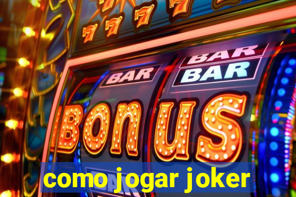 como jogar joker