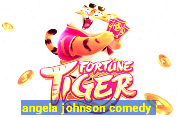 angela johnson comedy