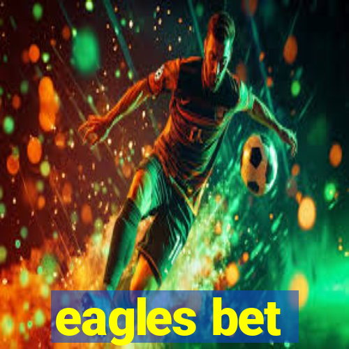 eagles bet