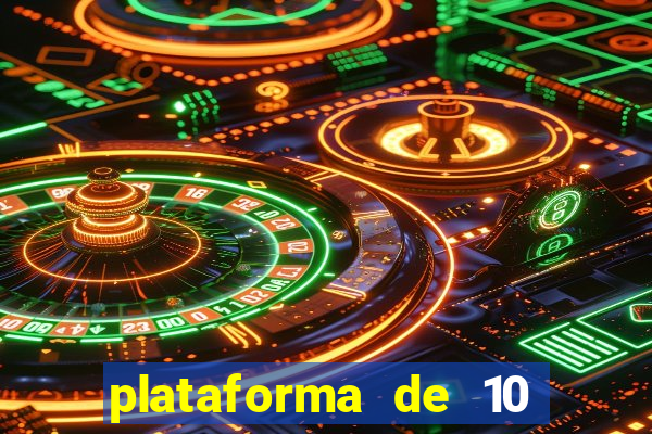 plataforma de 10 reais jogo