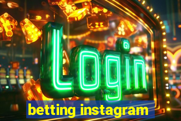 betting instagram