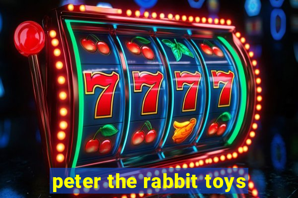 peter the rabbit toys