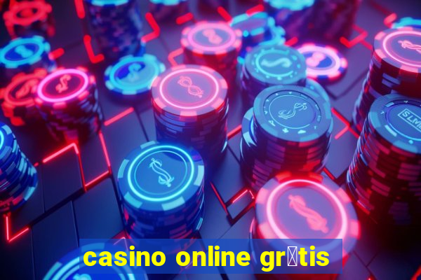 casino online gr谩tis