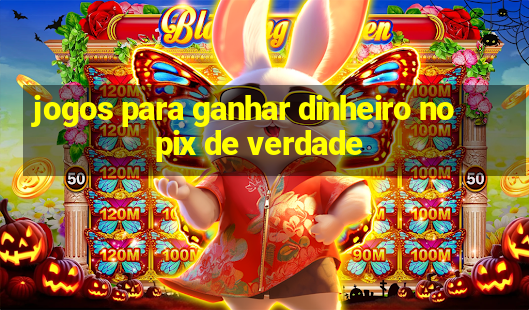 jogos para ganhar dinheiro no pix de verdade