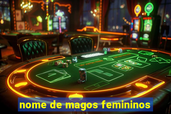 nome de magos femininos