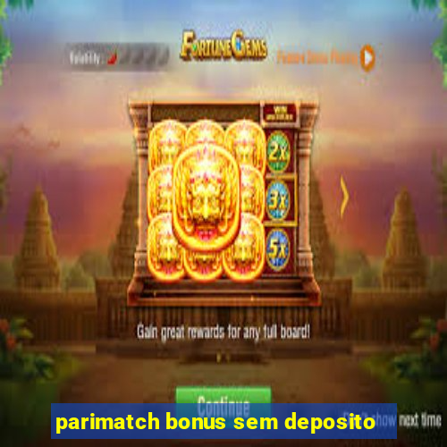 parimatch bonus sem deposito