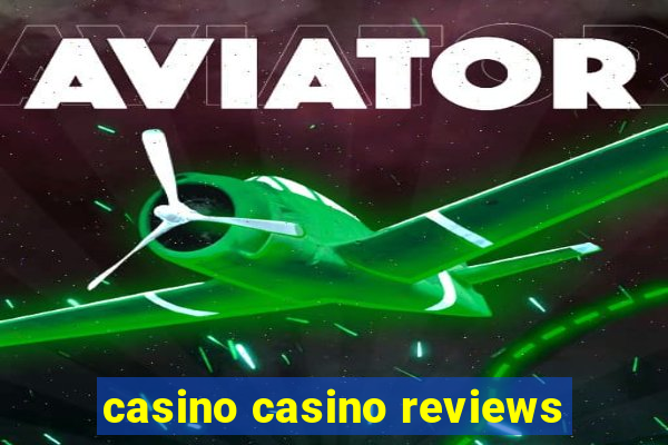 casino casino reviews