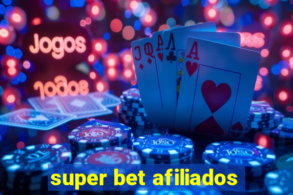 super bet afiliados