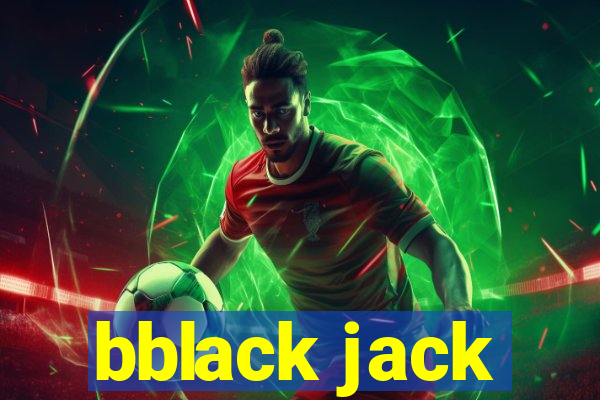 bblack jack