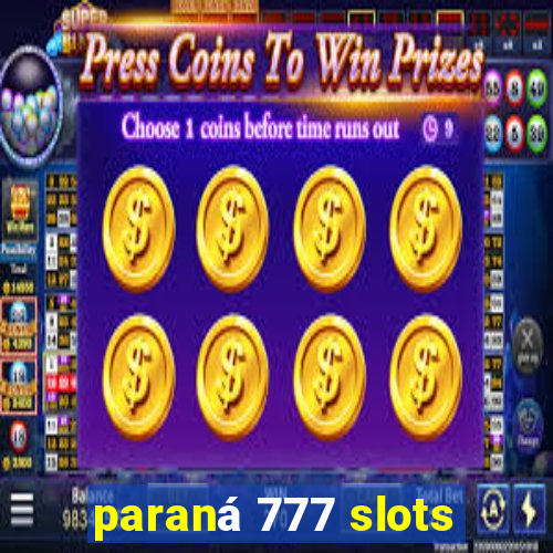 paraná 777 slots