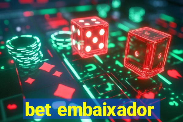 bet embaixador