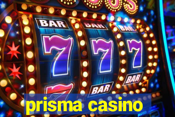 prisma casino