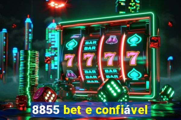 8855 bet e confiável