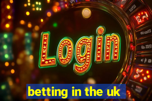 betting in the uk