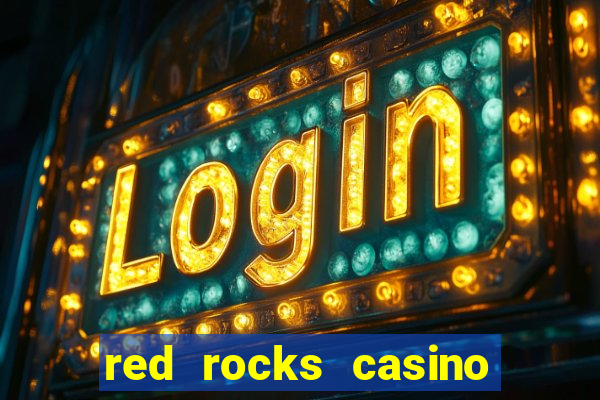 red rocks casino and resort