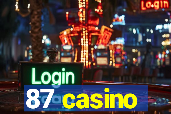 87 casino