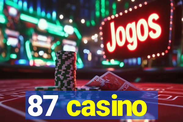 87 casino