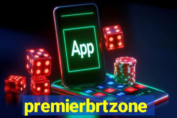 premierbrtzone