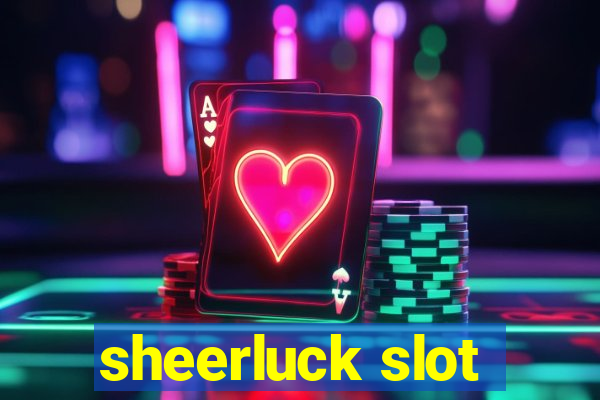 sheerluck slot