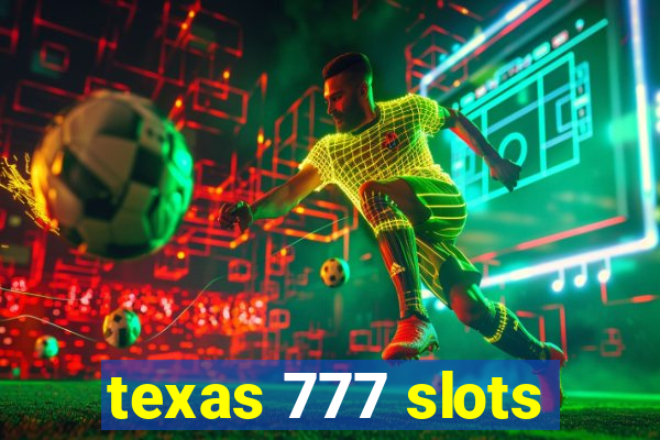 texas 777 slots