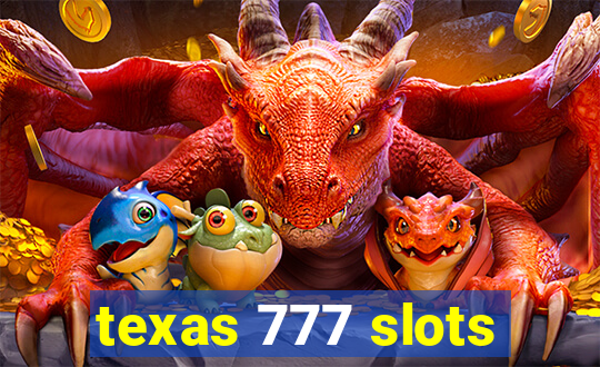 texas 777 slots