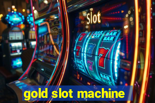 gold slot machine