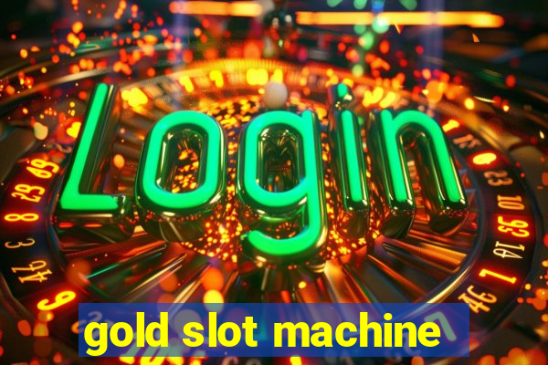 gold slot machine