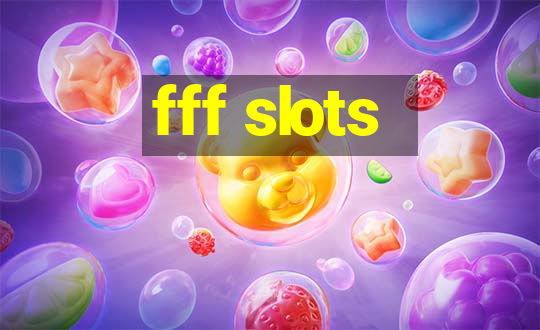 fff slots