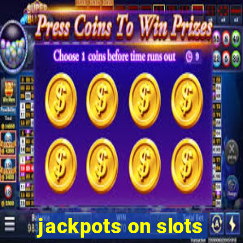 jackpots on slots