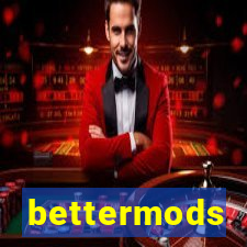 bettermods