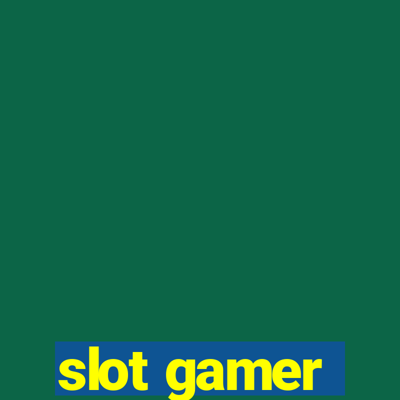 slot gamer