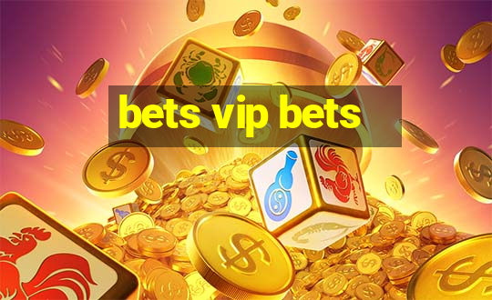 bets vip bets