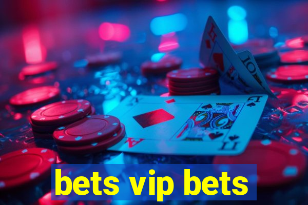 bets vip bets