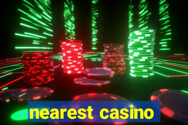 nearest casino