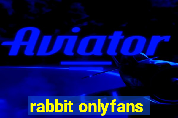 rabbit onlyfans