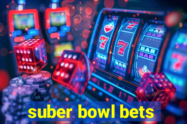 suber bowl bets