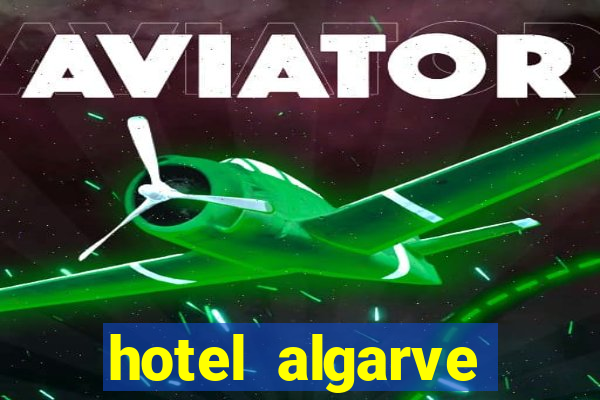 hotel algarve casino portimao