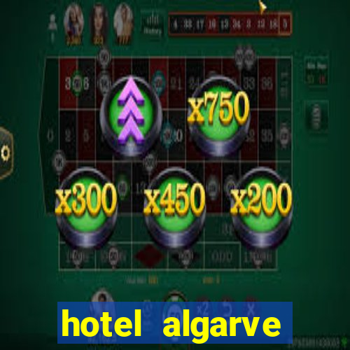 hotel algarve casino portimao